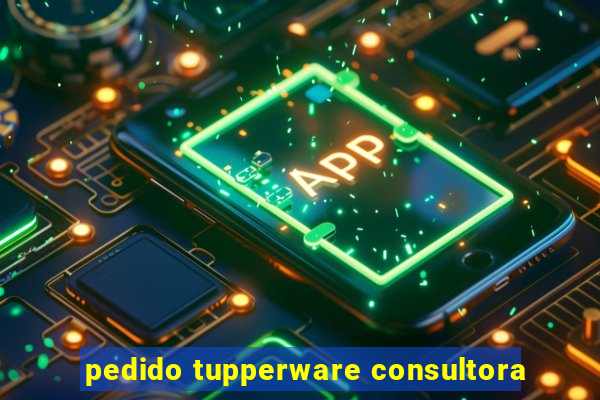 pedido tupperware consultora